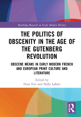 The Politics of Obscenity in the Age of the Gutenberg Revolution